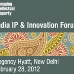 SpicyIP Event: India IP & Innovation Forum, 28 Feb 2012, New Delhi