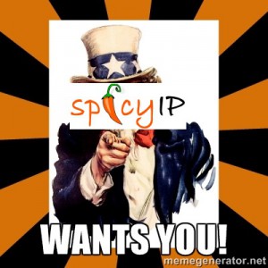 spicyip wants you