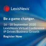 LexisNexis’s Virtual Conference on ‘Be The Game Changer: IP Drives Business Growth’ [Sep 16 – 18]