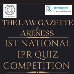 The Law Gazette’s 1st National IPR Quiz Competition for Law Students [October 4]