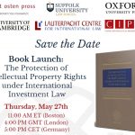 Book Launch Webinar: ‘The Protection of Intellectual Property Rights under International Investment Law’ [May 27]